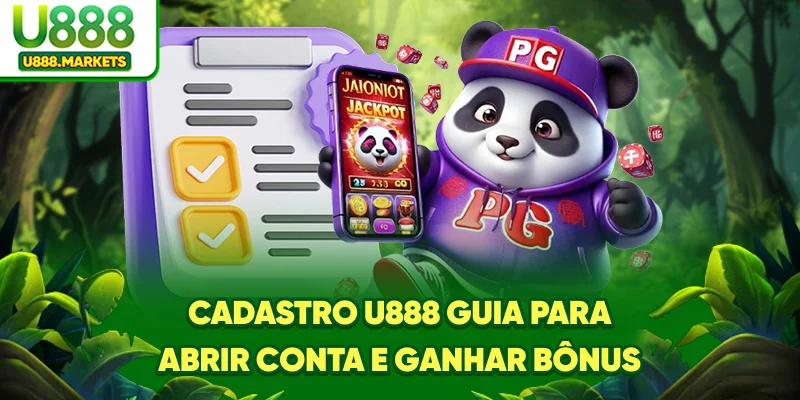 cadastro-u888-guia-para-abrir-conta-e-ganhar-bonus