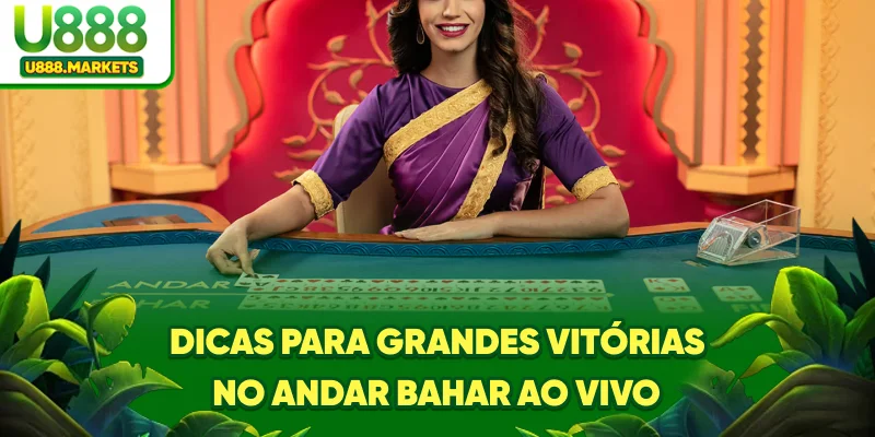 dicas-para-grandes-vitorias-no-andar-bahar-ao-vivo