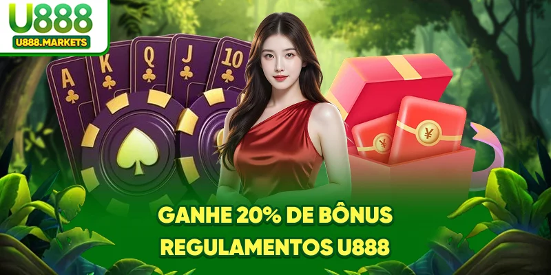 ganhe-20-de-bonus-regulamentos-u888