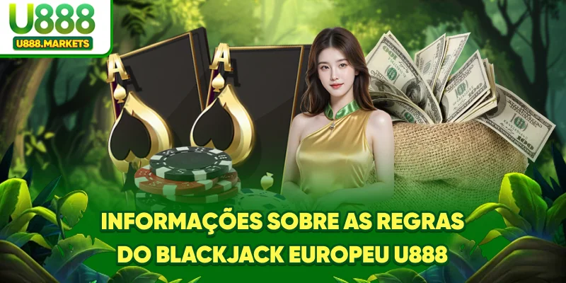informaoes-sobre-as-regras-do-blackjack-europeu-u888