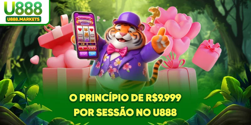 o-principio-de-r9999-por-sessao-no-u888