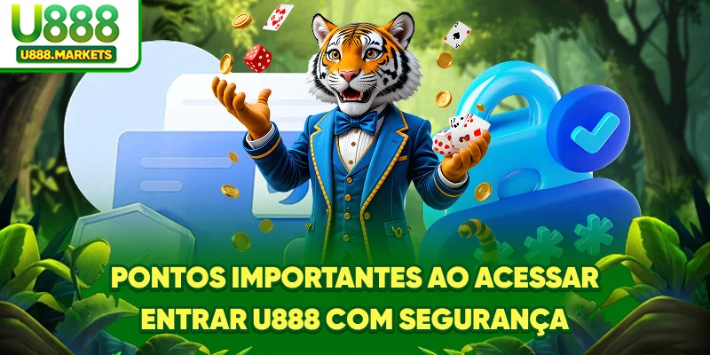 pontos-importantes-ao-acessar-entrar-u888-com-segurana