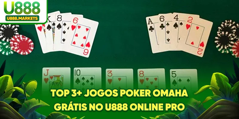 top-3-jogos-poker-omaha-gratis-no-u888-online-pro