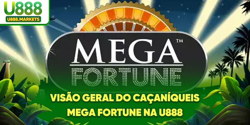 visao-geral-do-caaniqueis-mega-fortune-na-u888